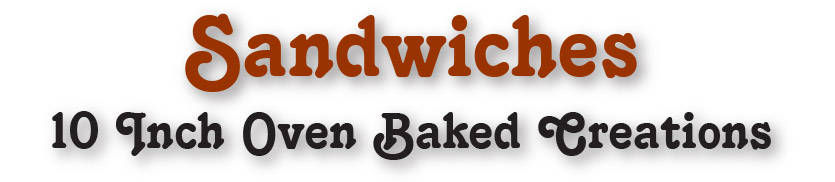 Sandwich 10 inch oven Baked Creations